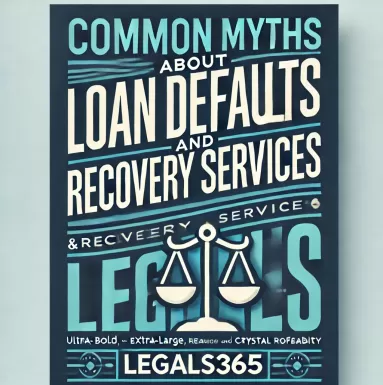 Common Myths About Loan Defaults and Recovery