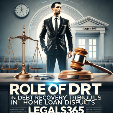Role of DRT (Debt Recovery Tribunal) in Home Loan Disputes