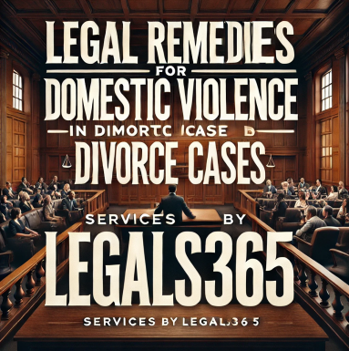 What are the legal remedies for domestic violence in a divorce case?