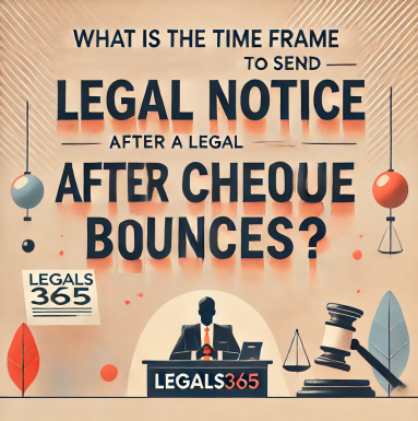 What is the time frame to send a legal notice after a cheque bounces?