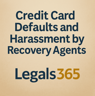 Credit Card Defaults and Harassment by Recovery Agents