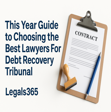 This Year Guide to Choosing the Best Lawyers For Debt Recovery Tribunal