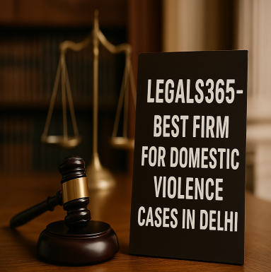 Which is the best firm in Delhi for cases under Protection of Women from Domestic Violence Act?