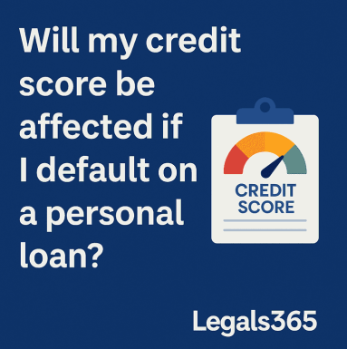Will my credit score be affected if I default on a personal loan?