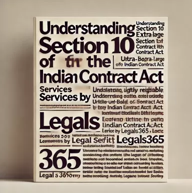 Understanding Section 10 of the Indian Contract Act | Legals365
