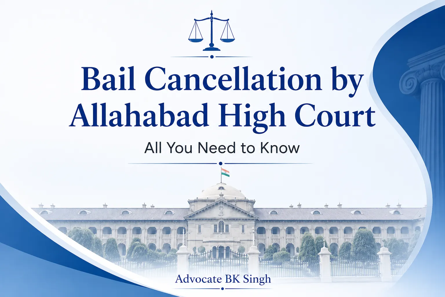 BAIL CANCELLATION BY ALLAHABAD HIGH COURT: ALL YOU NEED TO KNOW