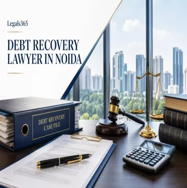 Debt recovery lawyer in Noida